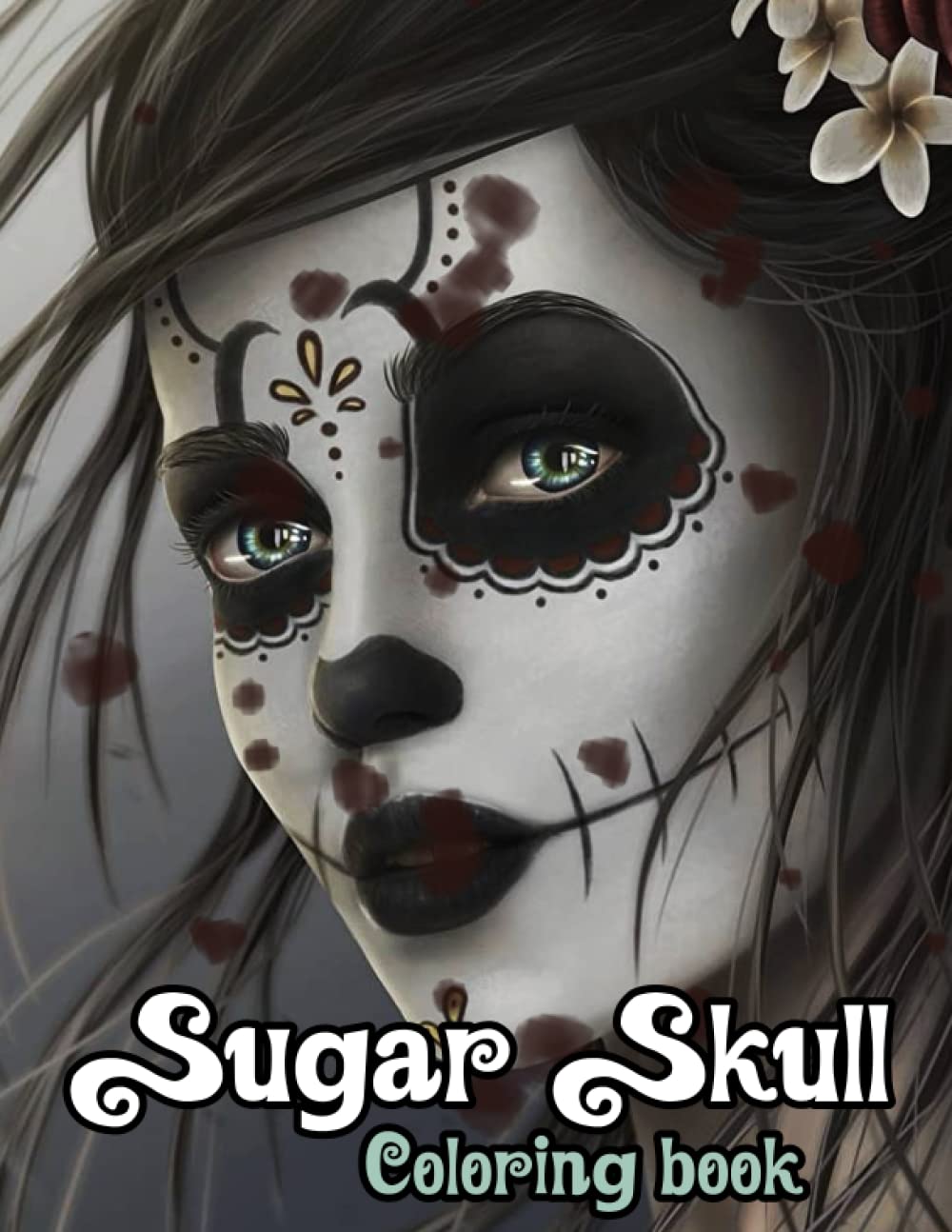 Sugar Skull Coloring Book for Adults: Great Christmas gift idea! Fun, Exciting & Crazy Designs for Adults to Color and Relieve Stress!