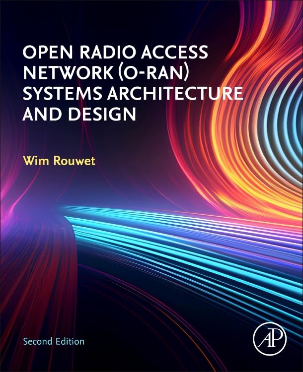 Open Radio Access Network (O-RAN) Systems Architecture and Design (Advanced Topics in Biomaterials)