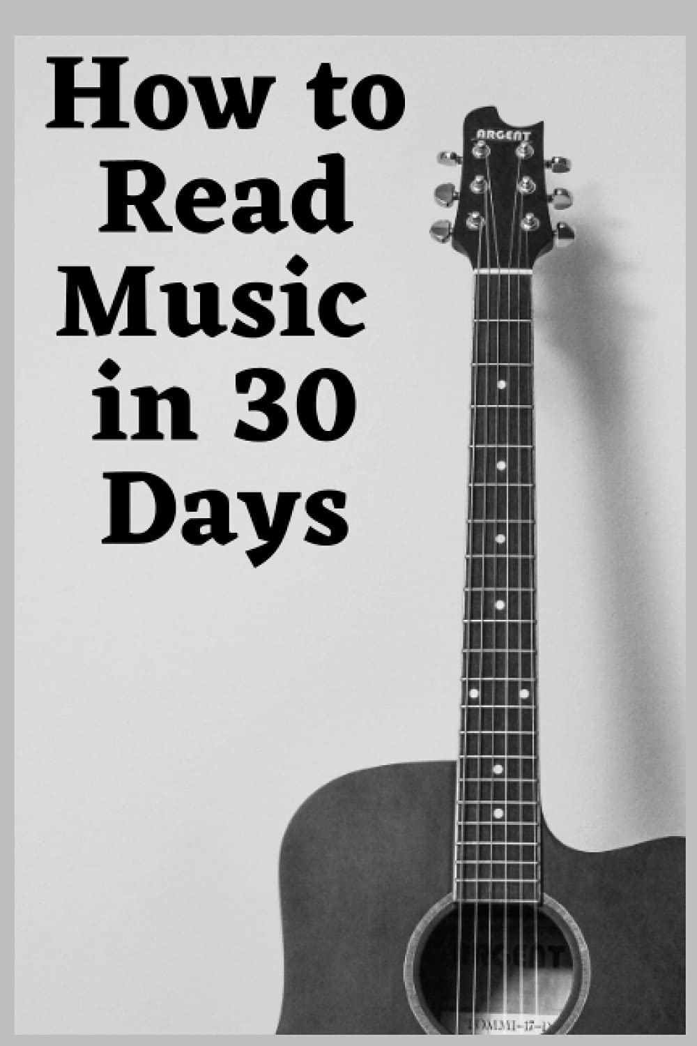 How to Read Music in 30 Days:: NOTEBOOK MUSIC READ MUSIC