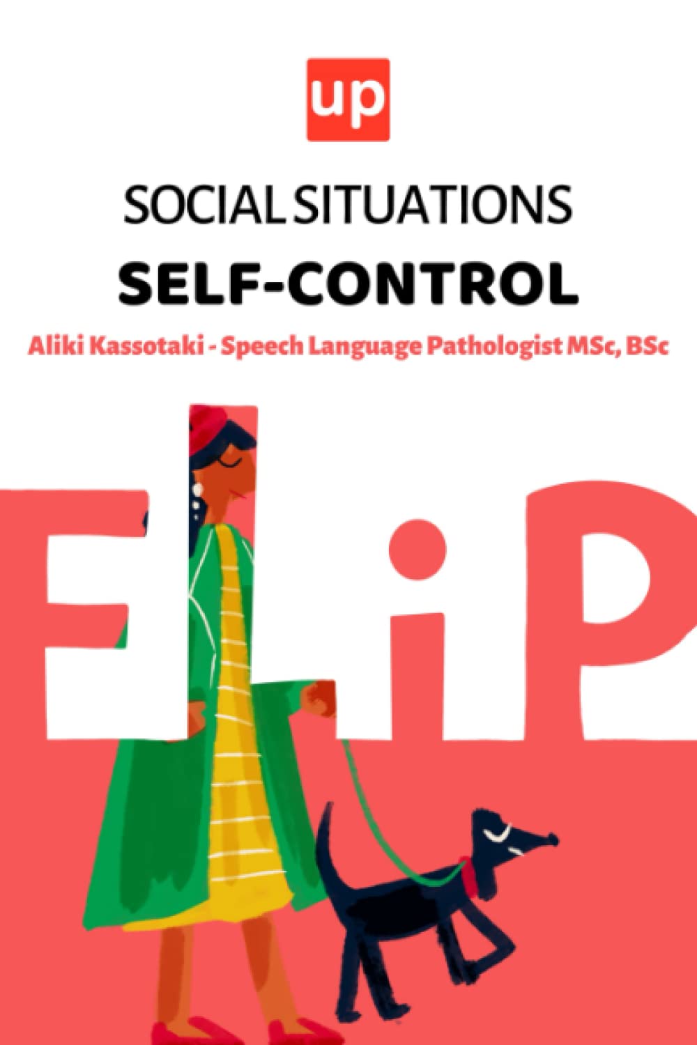 Social Situations – Self-control: 30 Activities for the development of children's social skills (Flip Book Series)