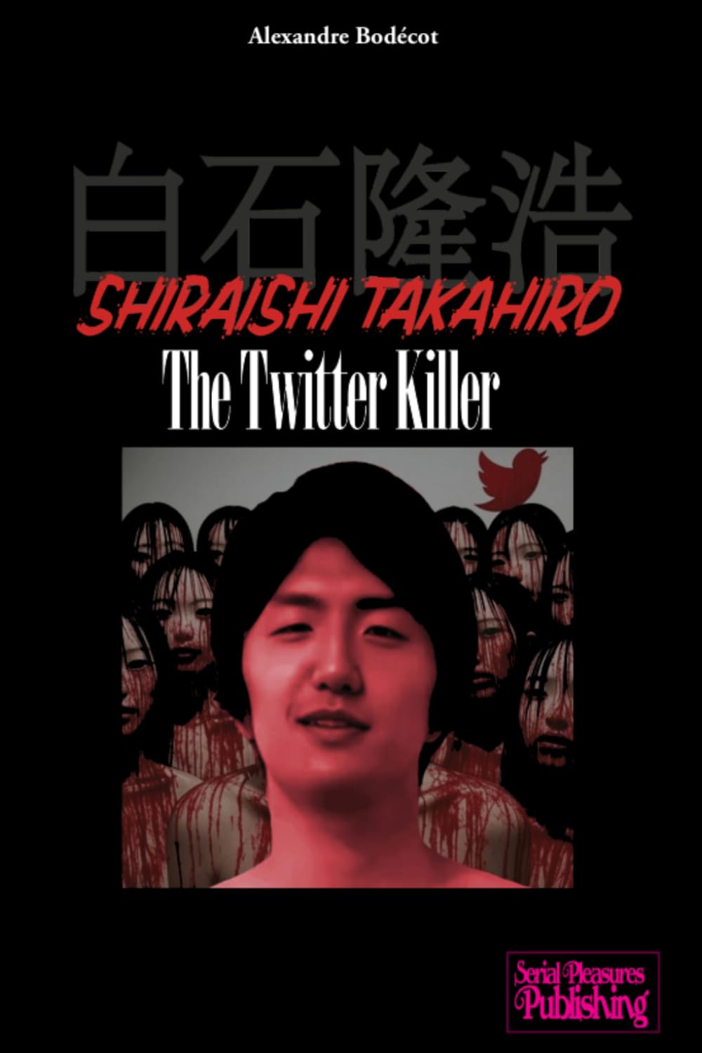 Shiraishi Takahiro: The Twitter Killer      Paperback – March 18, 2026
