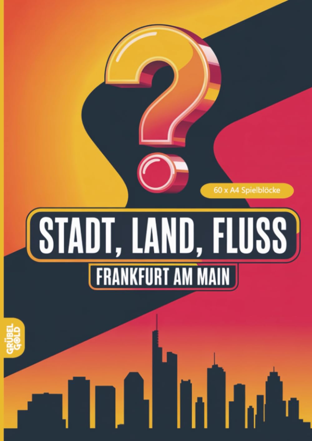 Stadt, Land, Fluss, Frankfurt am Main: 60 Spielblöcke A4 - Geschenk für Frankfurter - Quiz | Spiel Frankfurt aM