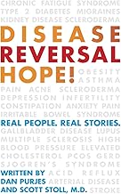 Disease Reversal Hope!: Real People. Real Stories.