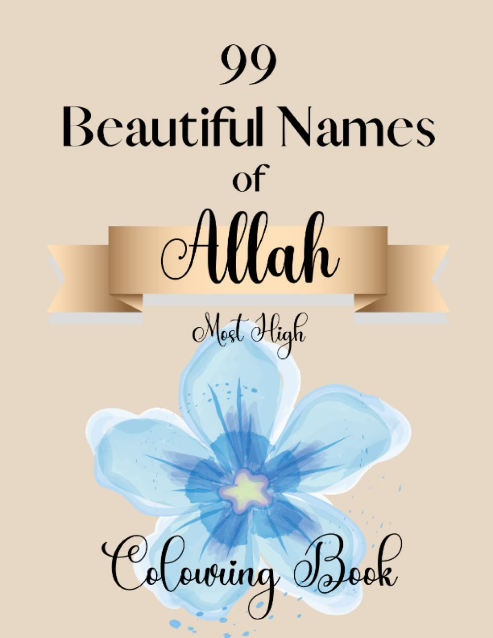 99 Beautiful Names of Allah (Most High) Colouring Book