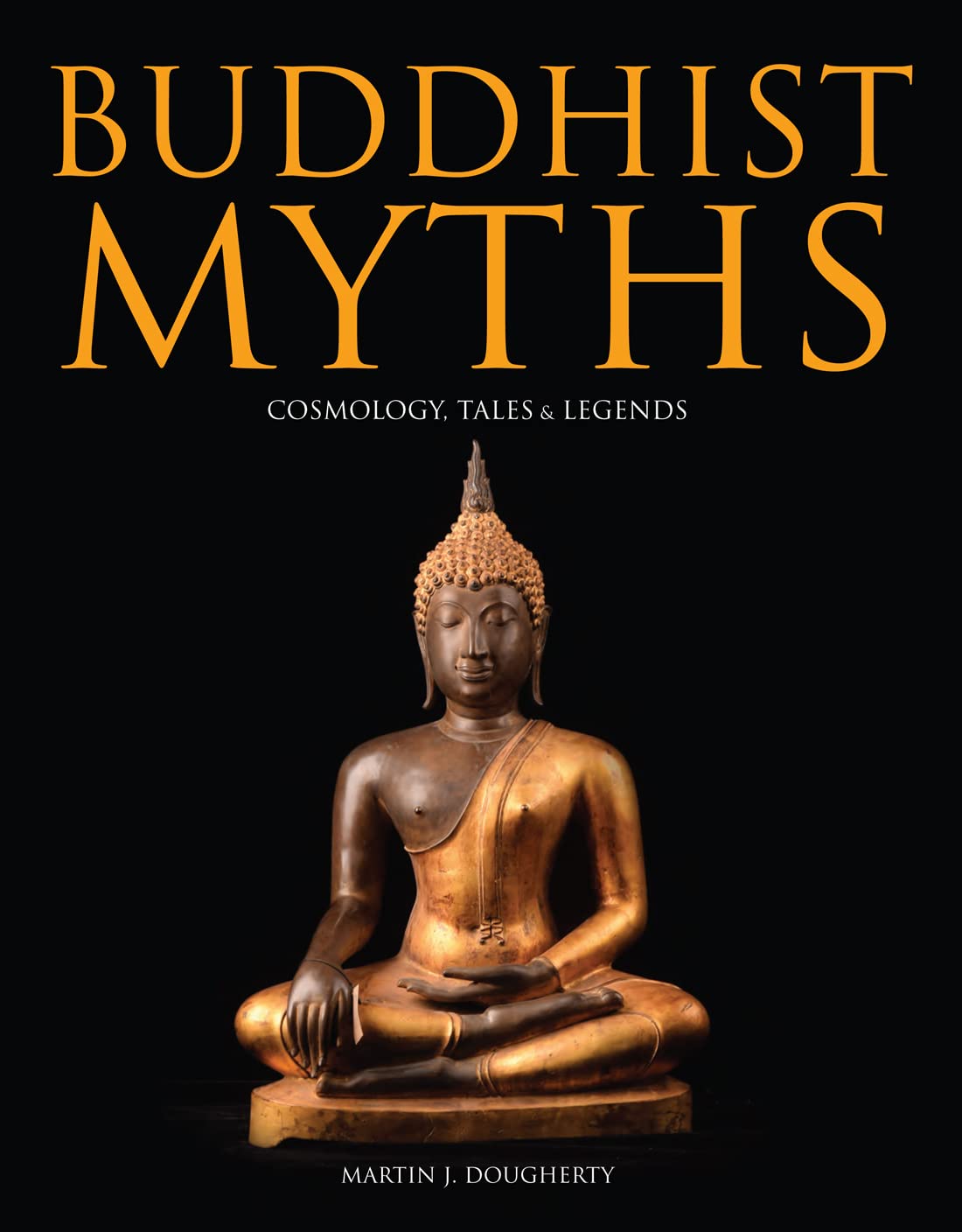 Buddhist Myths: Cosmology, Tales and Legends (Histories) (Myths & Legends)