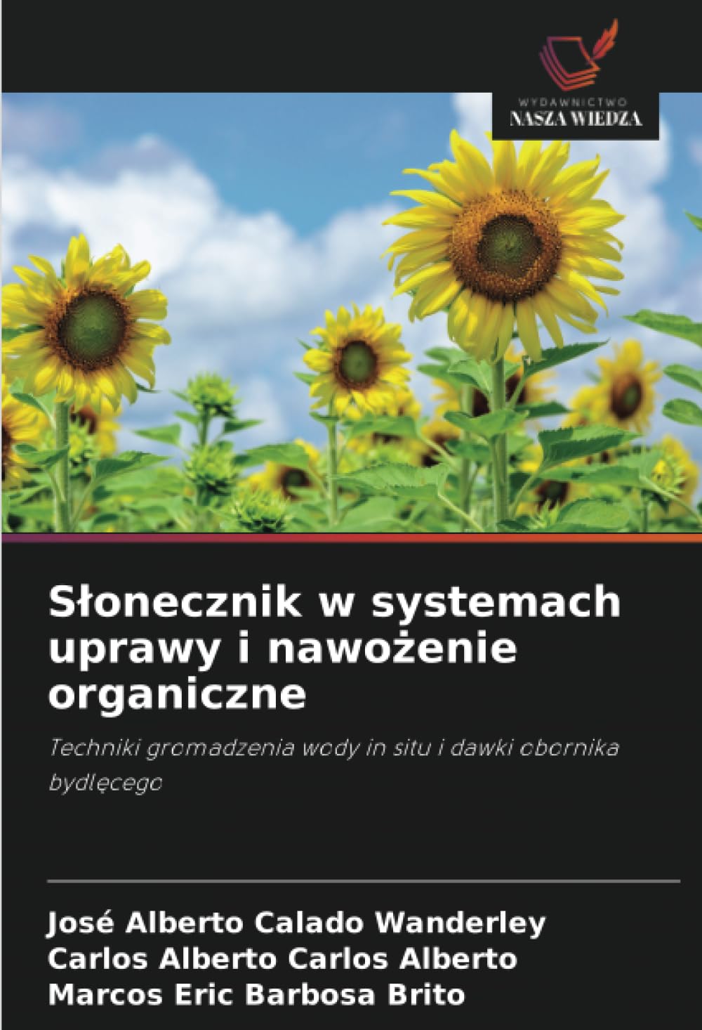 Slonecznik w systemach uprawy i nawożenie organiczne: Techniki gromadzenia wody in situ i dawki obornika bydl¿cego
