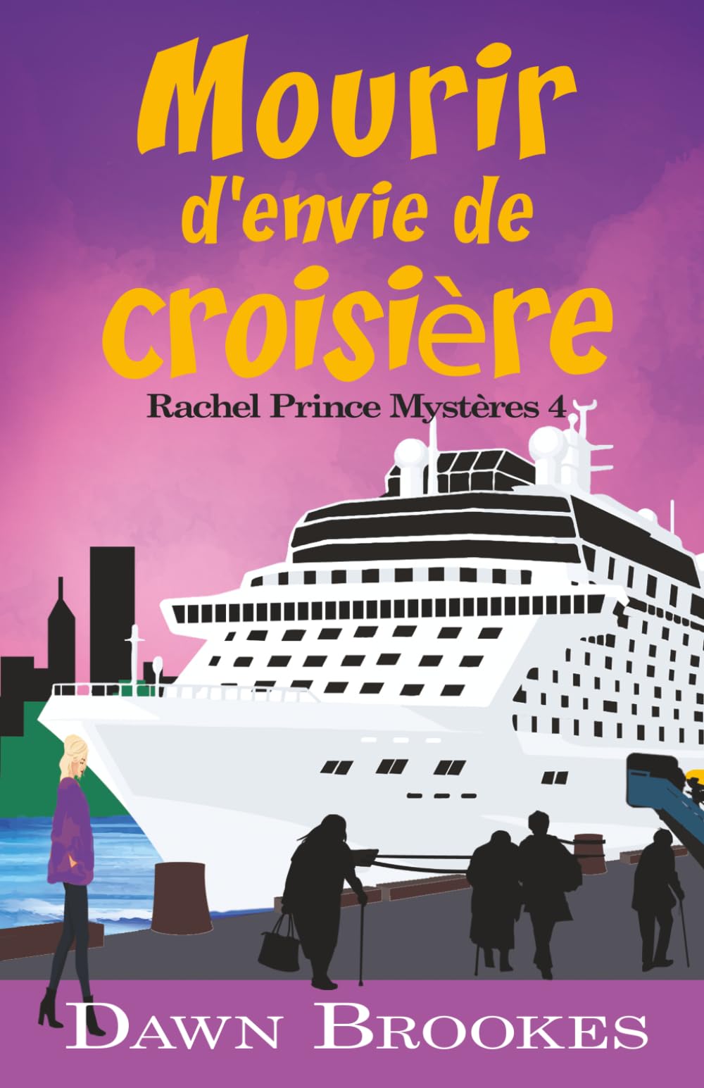Mourir d'Envie de Croisière (Rachel Prince Mystères)