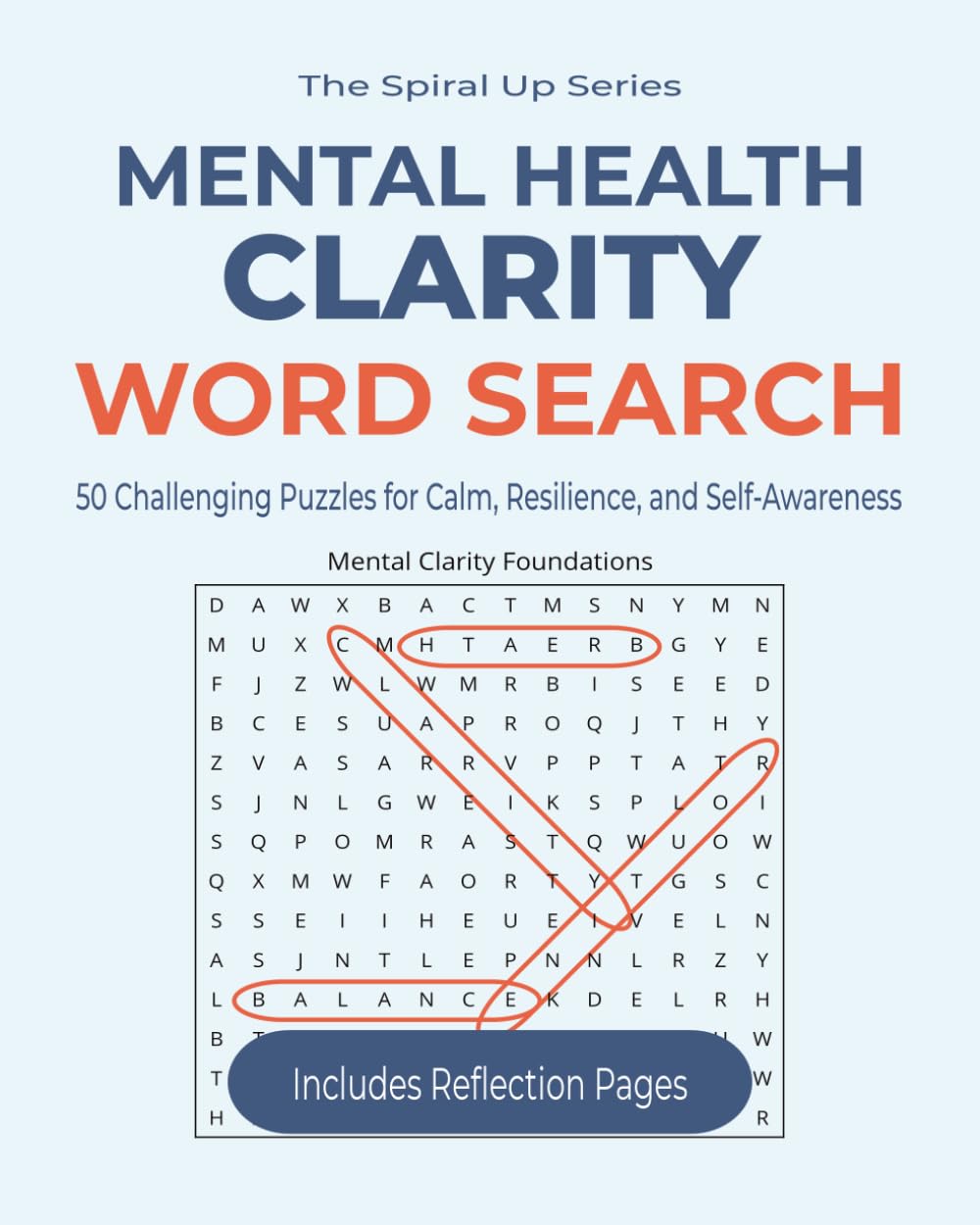 Mental Health Clarity Word Search: 50 Challenging Puzzles for Calm, Resilience, and Self-Awareness (The Spiral Up Series)