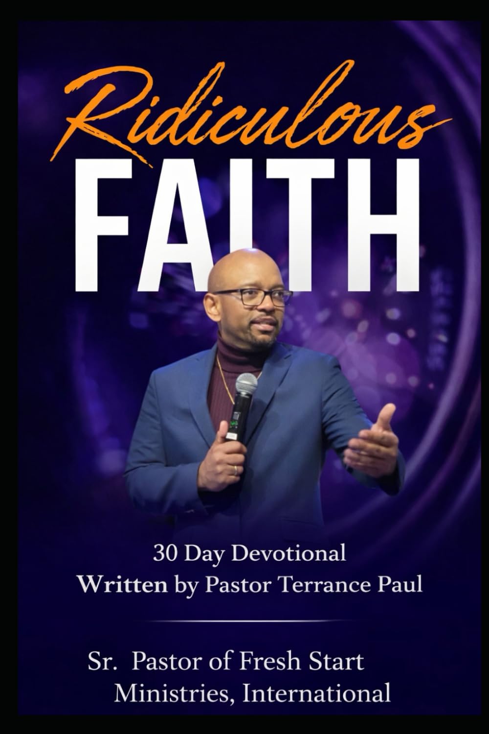 Ridiculous Faith: 30 Day Devotional