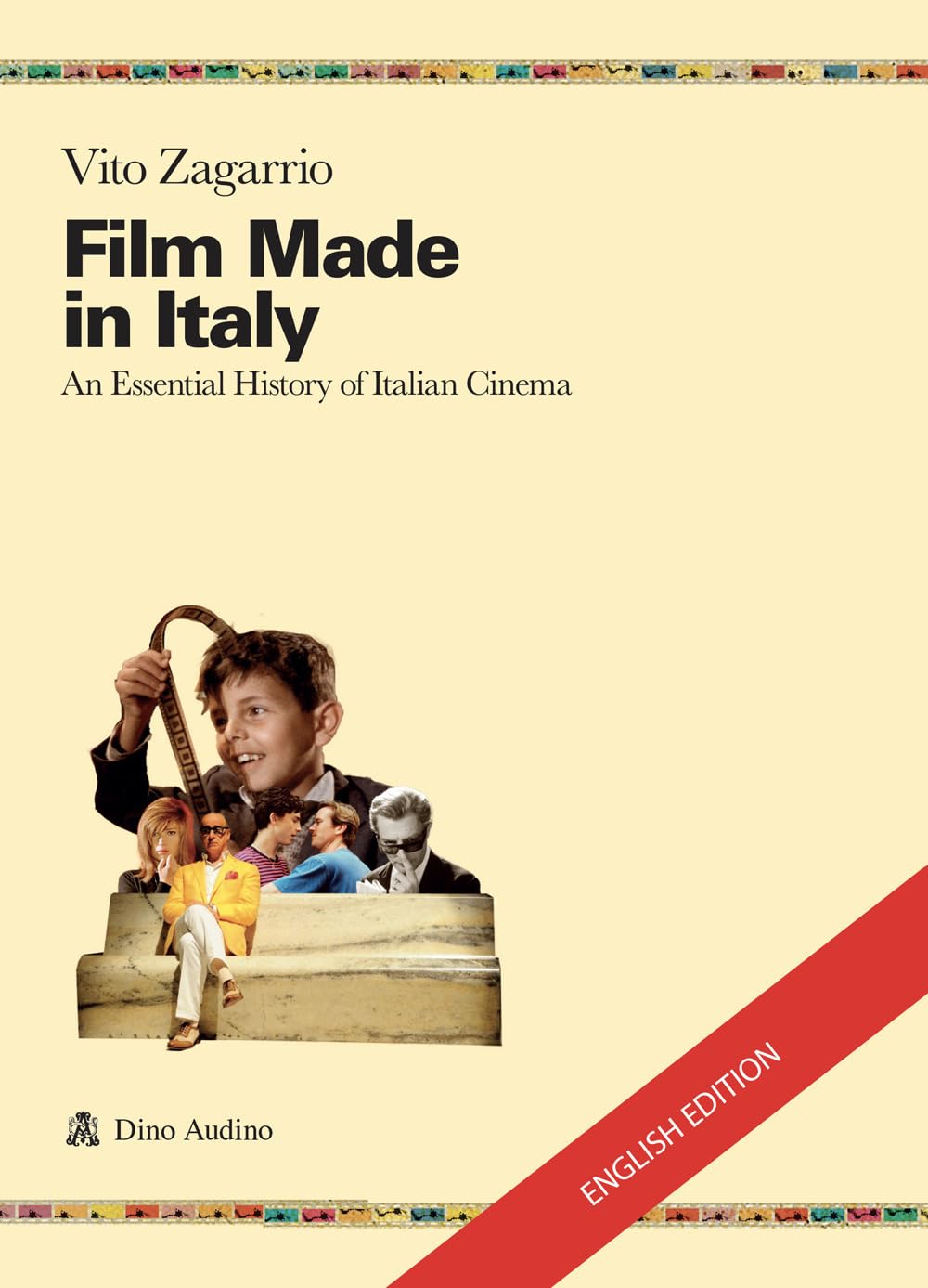 Film Made In Italy. An Essential History Of Italian Cinema - 4