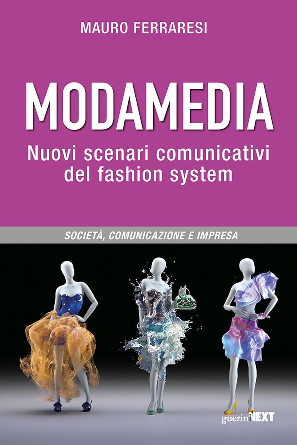Modamedia. Nuovi Scenari Comunicativi Del Fashion System. Società, Comunicazione E Impresa - 4