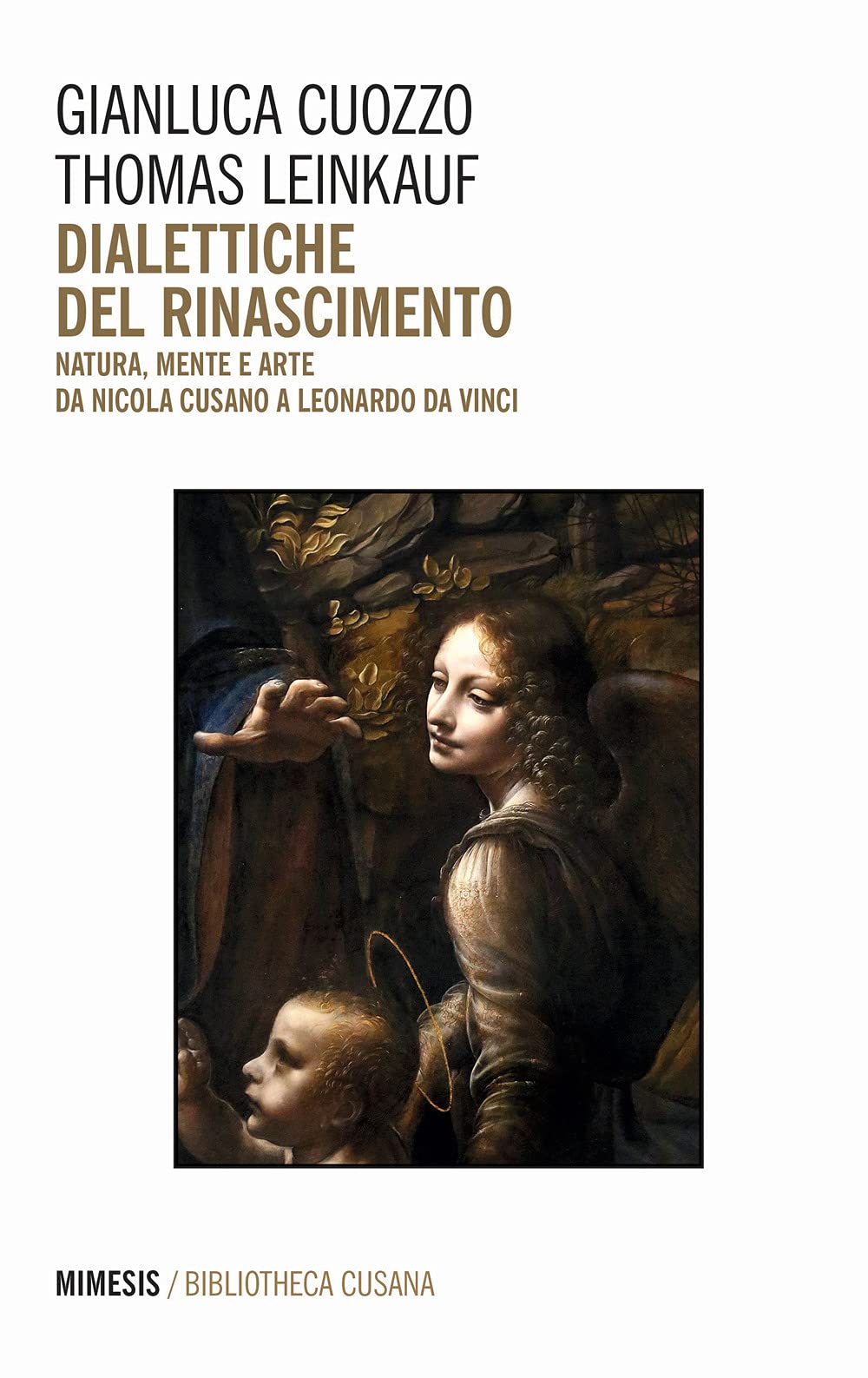 Dialettiche Del Rinascimento. Natura, Mente E Arte Da Nicola Cusano A Leonardo Da Vinci - 4