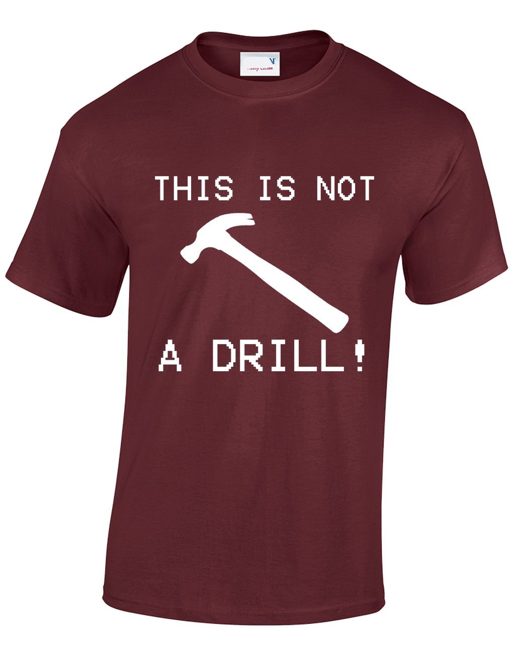 Crown Designs Men's Maroon This Is Not A Drill Funny Cool For & Teenagers T-Shirts Tops - /Medium