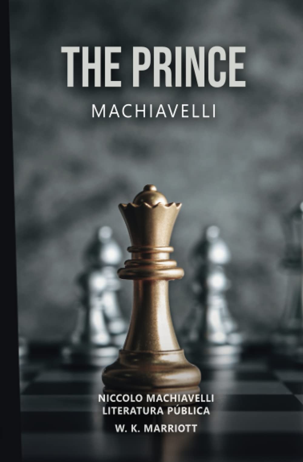 THE PRINCE: Machiavelli