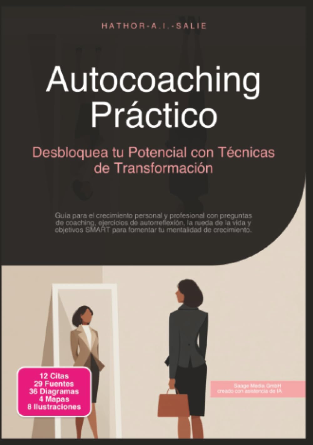 Autocoaching Práctico: Desbloquea tu Potencial con Técnicas de Transformación (Coaching)