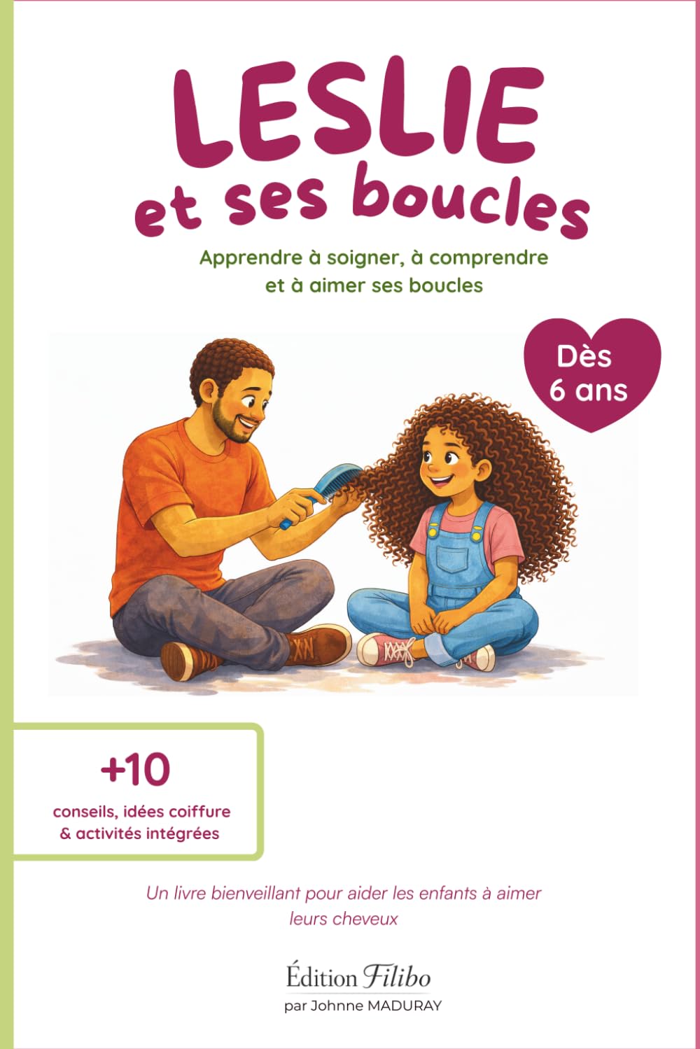 Leslie et ses boucles: Un livre bienveillant pour aider les enfants à aimer leurs cheveux