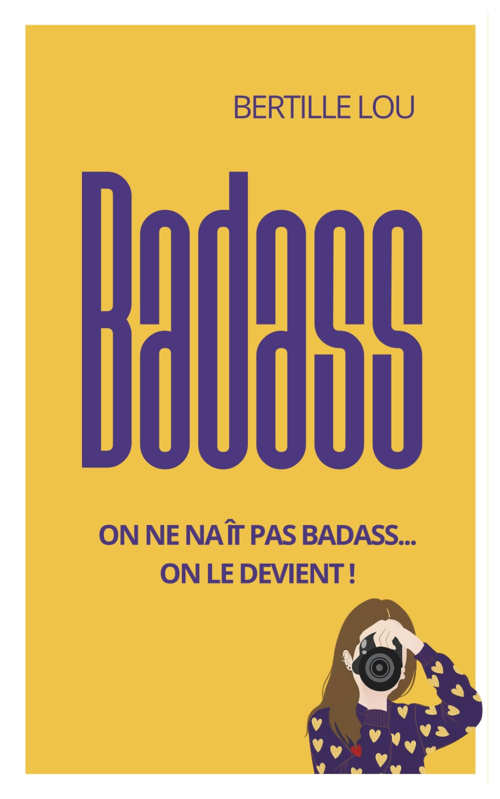 BADASS: On ne naît pas badass... On le devient !