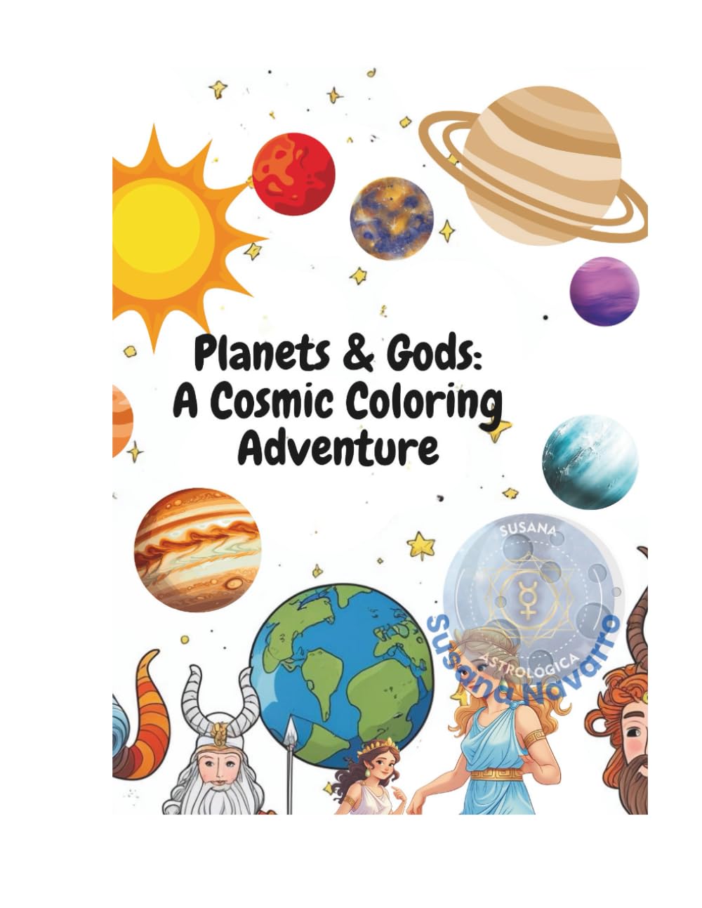 Planets & Gods: A Cosmic Coloring Adventure
