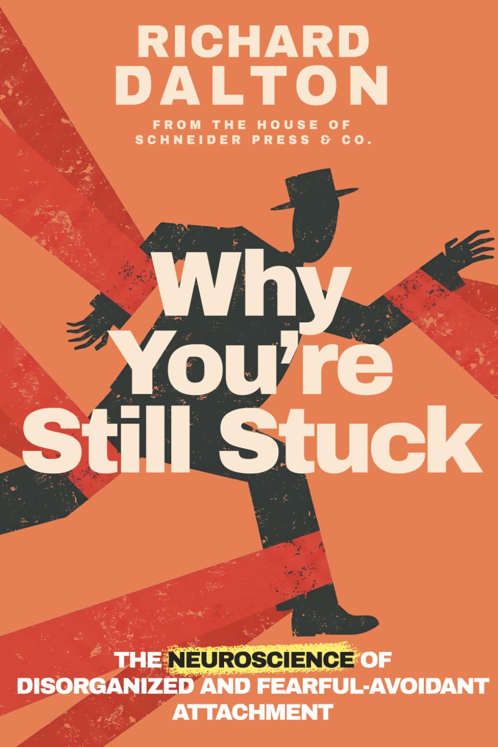 Why You're Still Stuck: The Neuroscience of Disorganized and Fearful-Avoidant Attachment