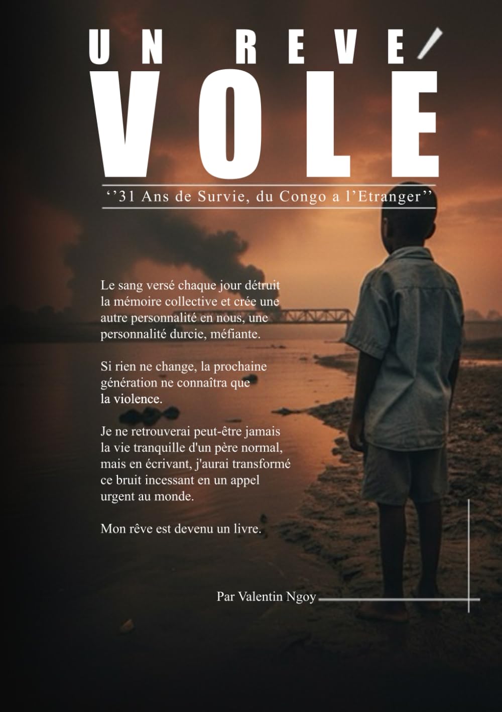 Un Rêve Volé: 31 Ans de Survie, du Congo à l’étranger