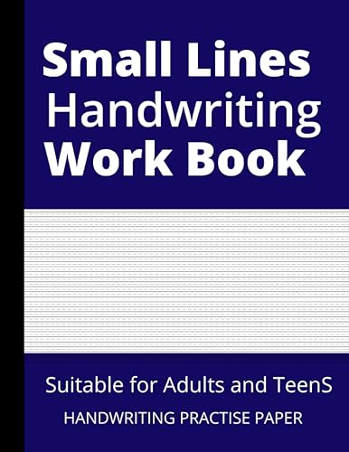 Small Lines Handwriting Workbook: blank Handwriting Book, practice Paper for Adults and Teens, 100 pages, ''8.5 x11" inches