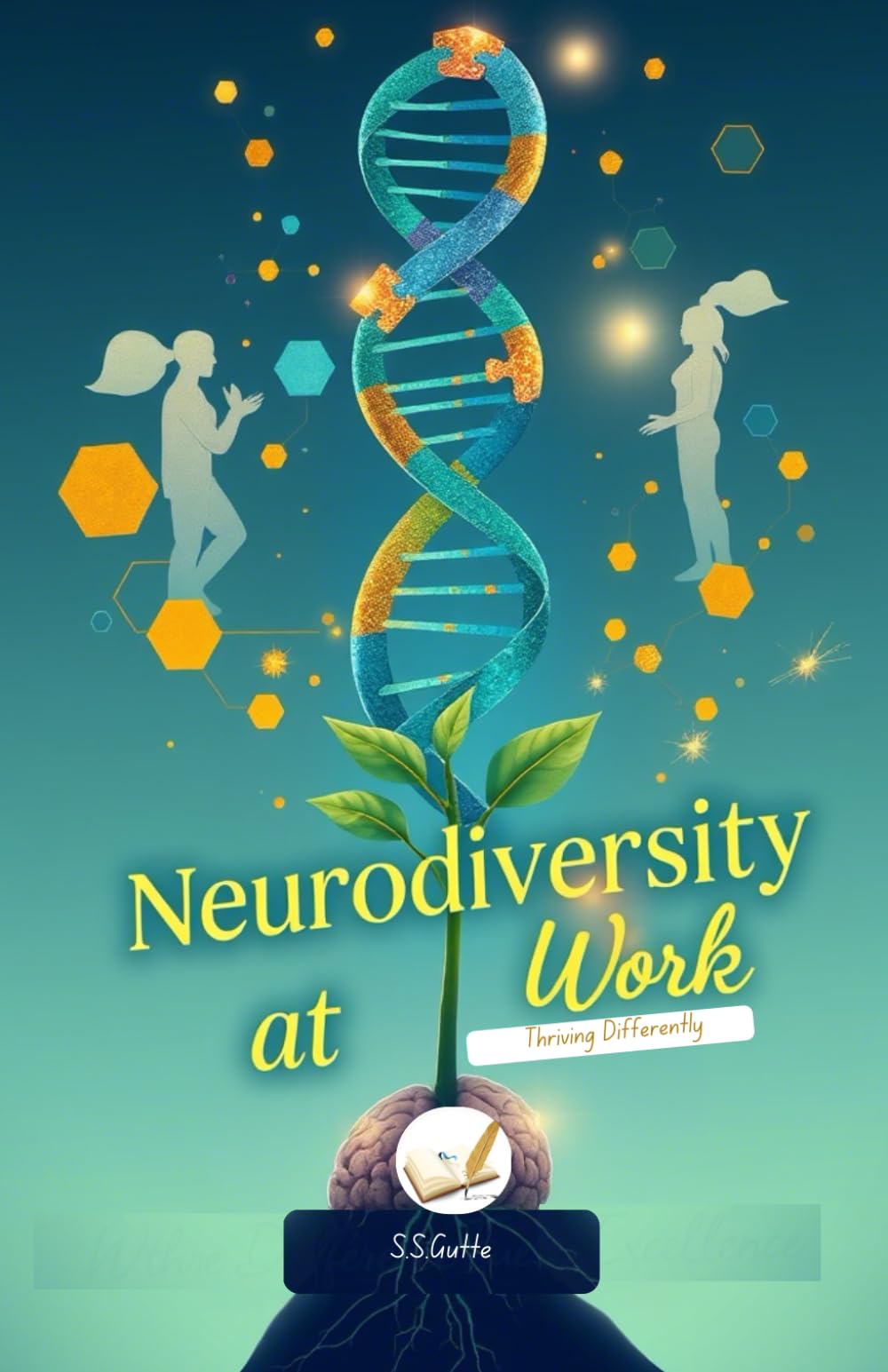 Neurodiversity at Work: A Neurodivergent’s Guide to Workplace Success with ADHD, Autism & Anxiety (Modern Life Balance Series)