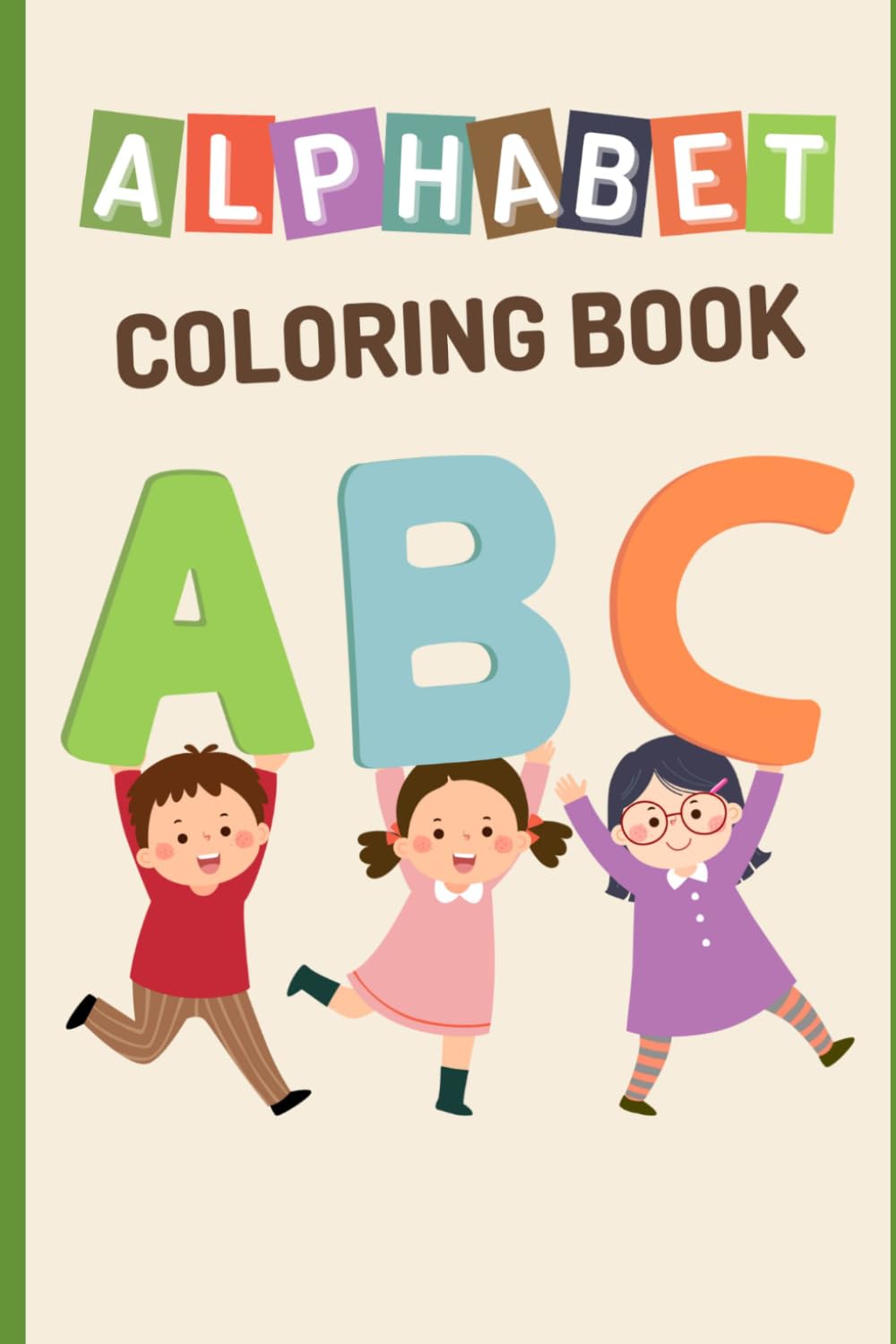 Alphabet Tracing and Coloring Book for Kids Ages 3–5: Learn Letters, Words and Fun Activities