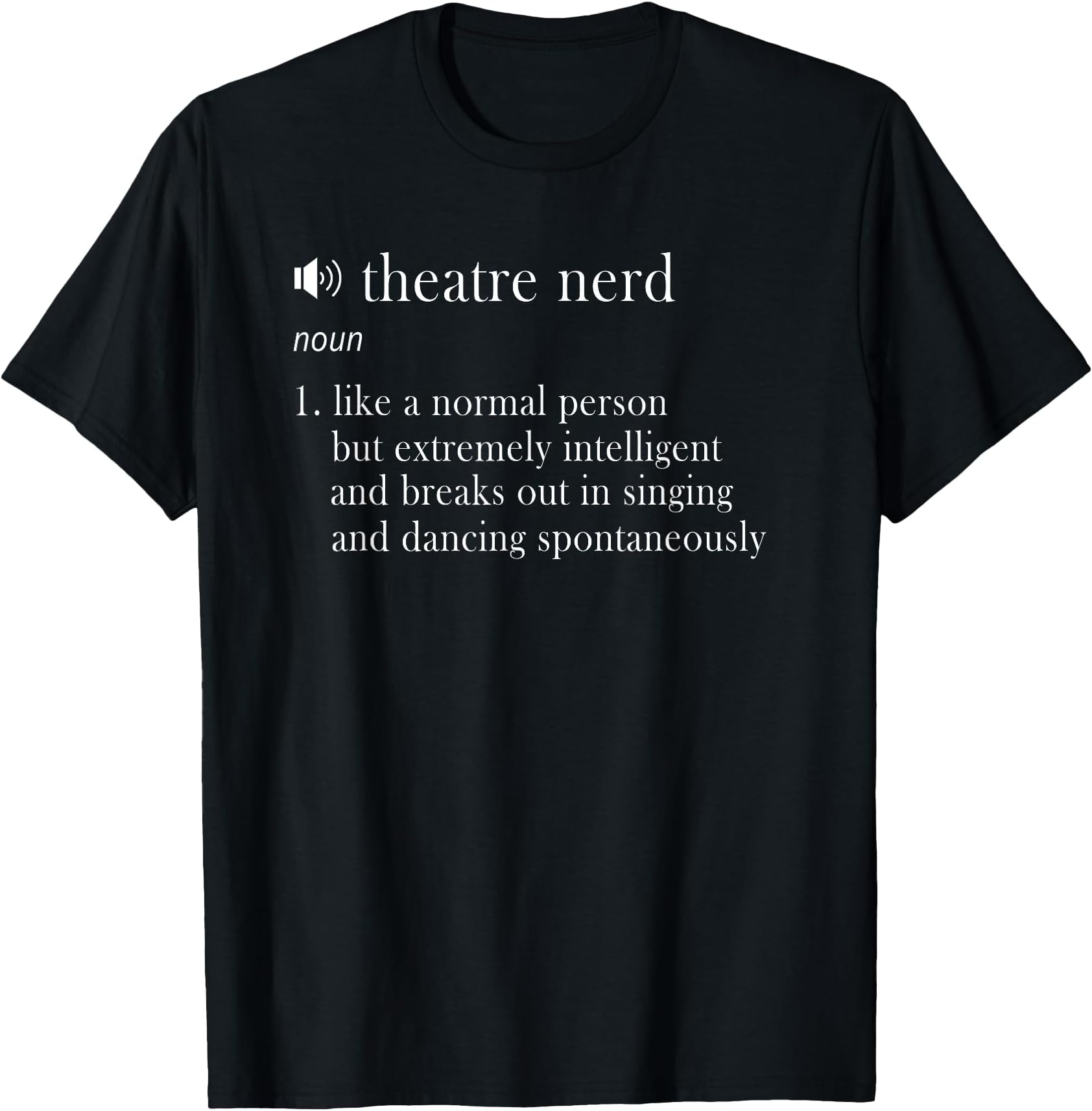 Funny THEATRE NERD Definition Broadway Musicals Gift T-Shirt