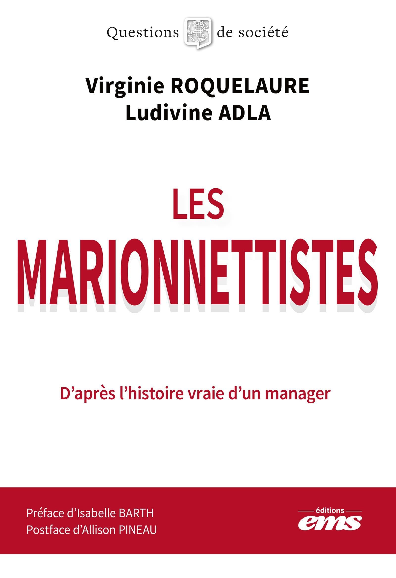 Les marionnettistes: D'après l'histoire vraie d'un manager