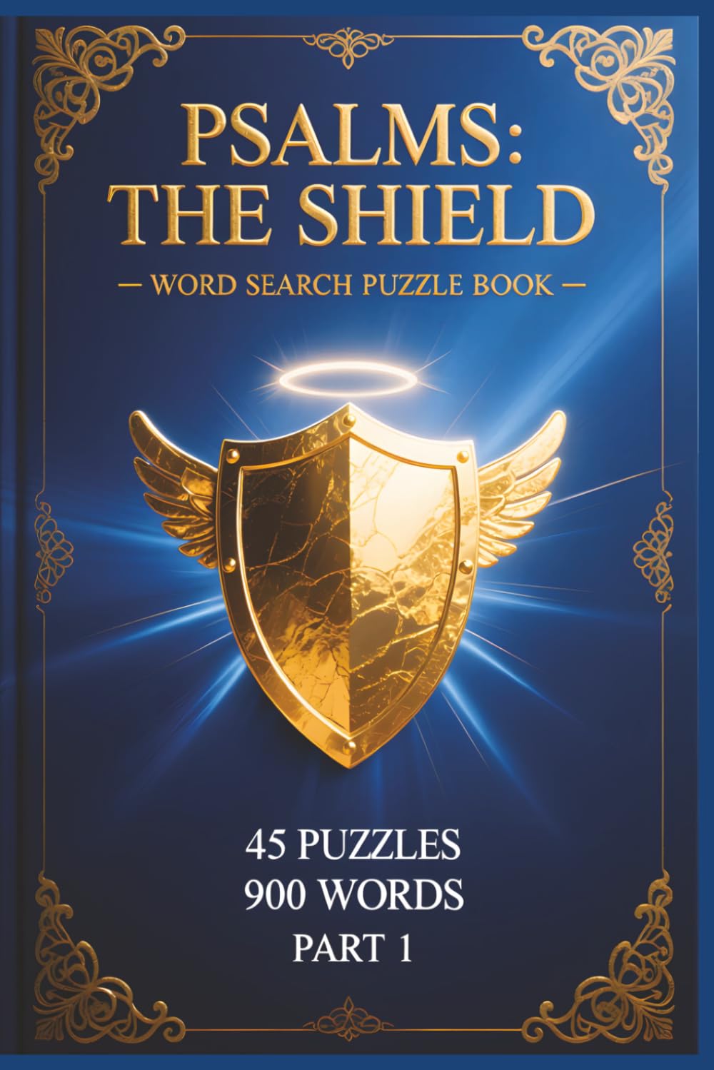 Psalms: The Shield: Word Search Puzzle Book: 45 Puzzles, 900 Words, Part 1
