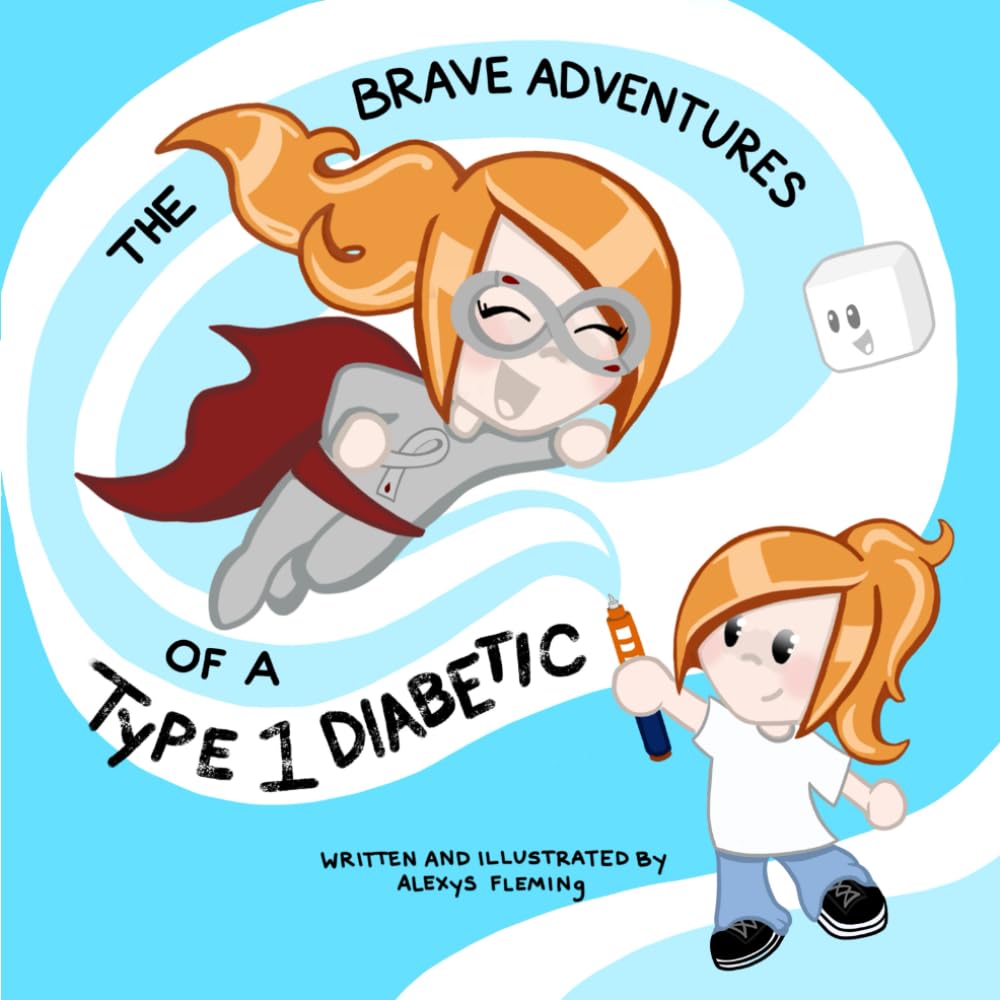 The Brave Adventures of a Type 1 Diabetic