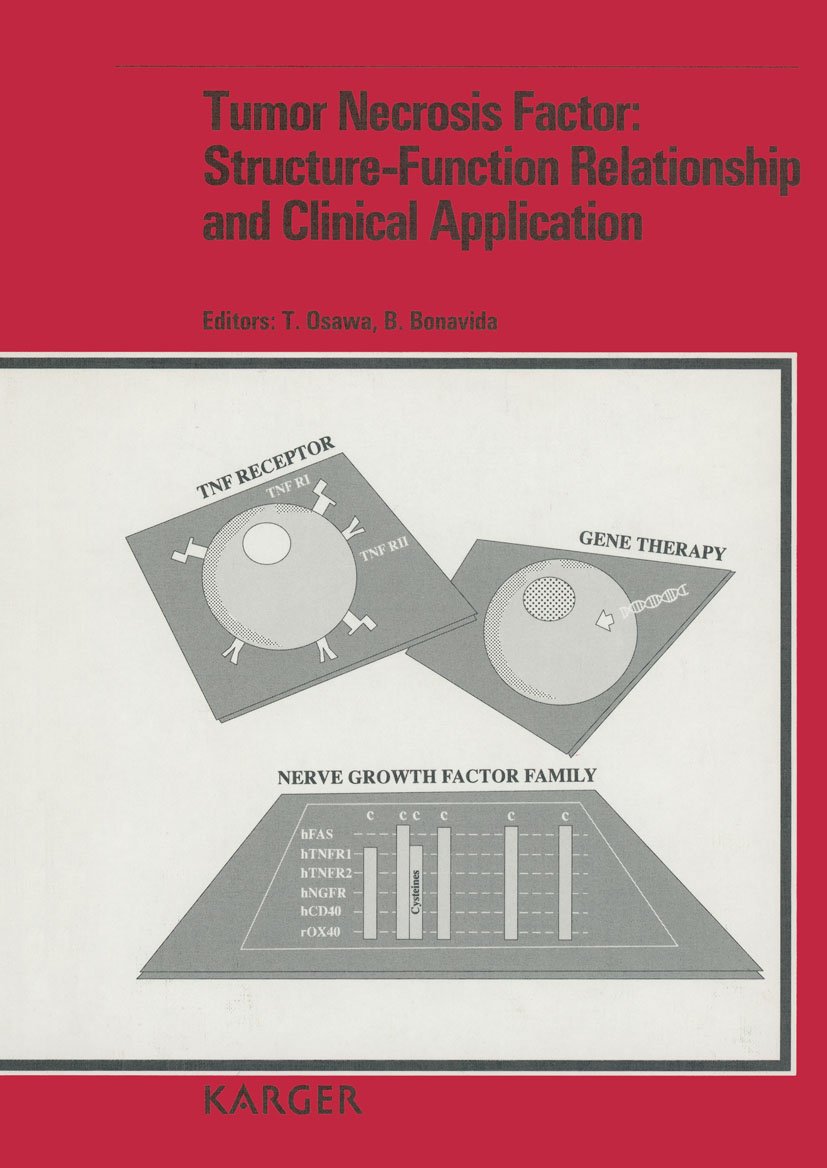 Tumor Necrosis Factor: Structure-Function Relationship and Clinical Application : 3rd International Conference on Tumor Necrosis Factor and Related      1st Edition