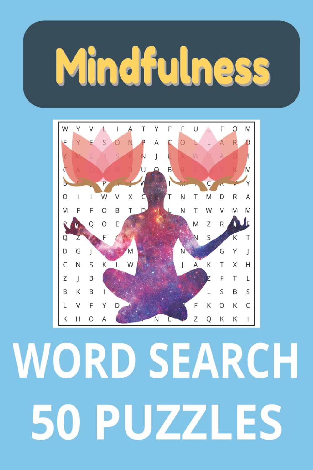 Mindfulness Word Search Puzzle Book: Word Searches With Easy To Read Print About Mindfulness, Meditation, Stress Relief And More | 6x9 Inches, 100 ... For Anxiety Relief, Focus Time, And Holidays
