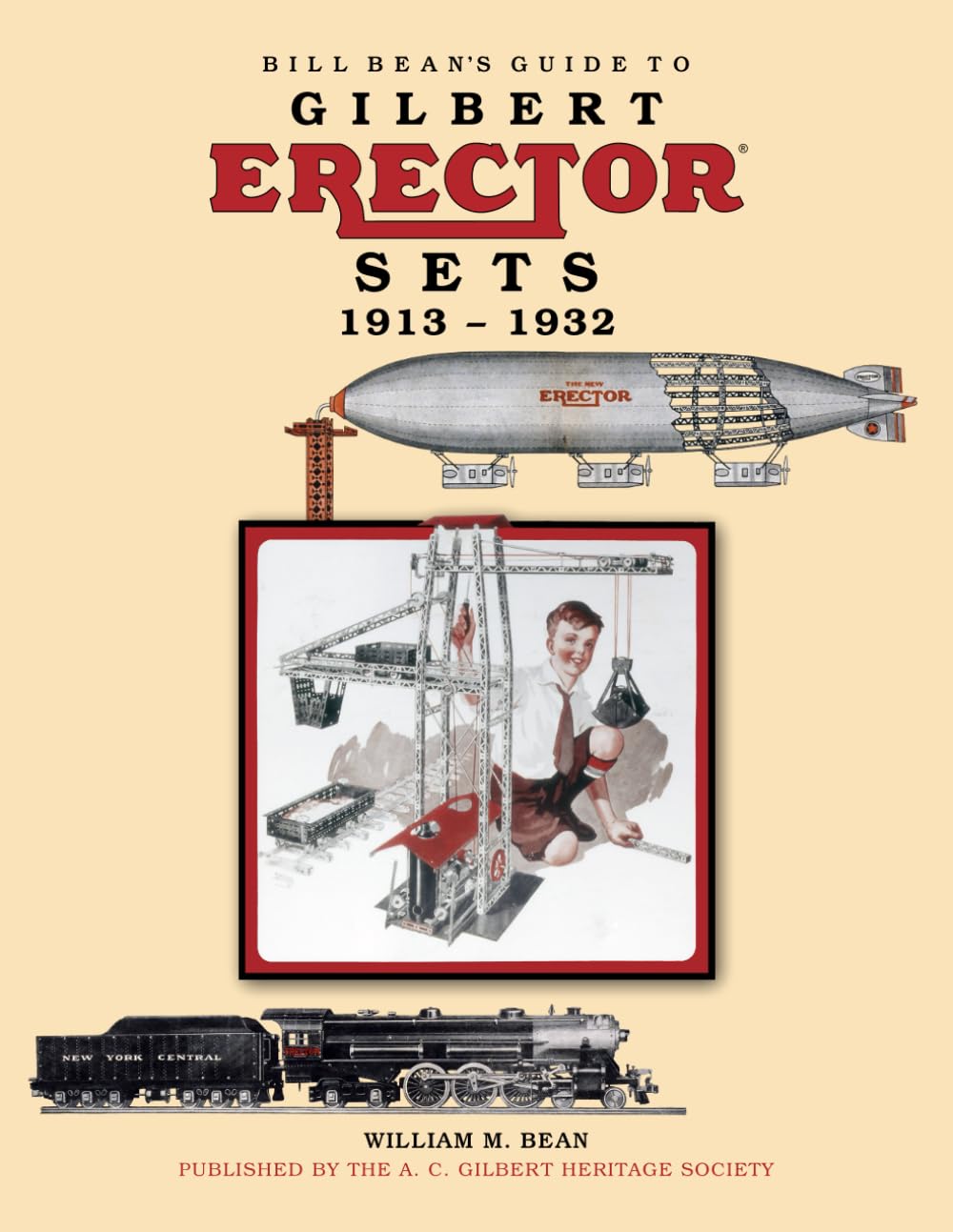 Bill Bean's Guide to Gilbert Erector Sets, 1913-1932      Paperback – November 15, 2021