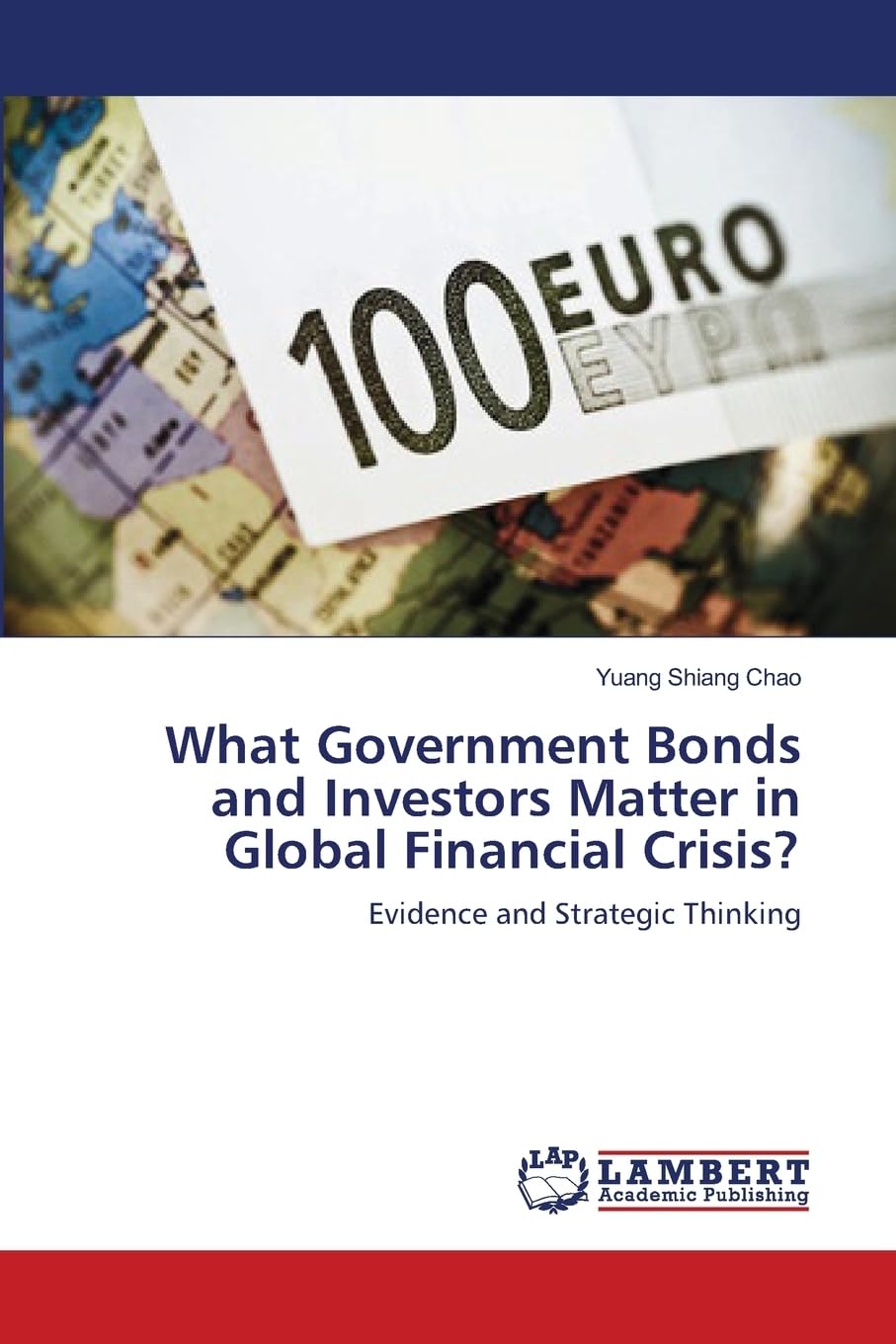 What Government Bonds and Investors Matter in Global Financial Crisis?: Evidence and Strategic Thinking