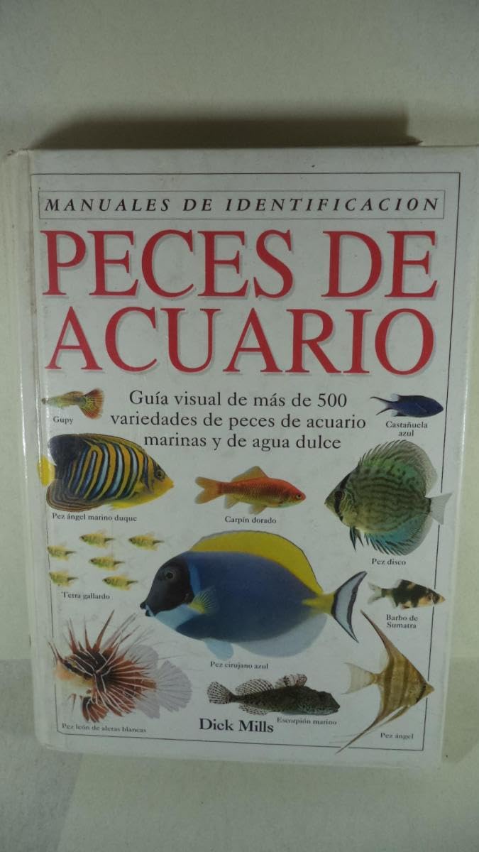 PECES DE ACUARIO. MANUAL IDENTIFICACION (GUIAS DEL...