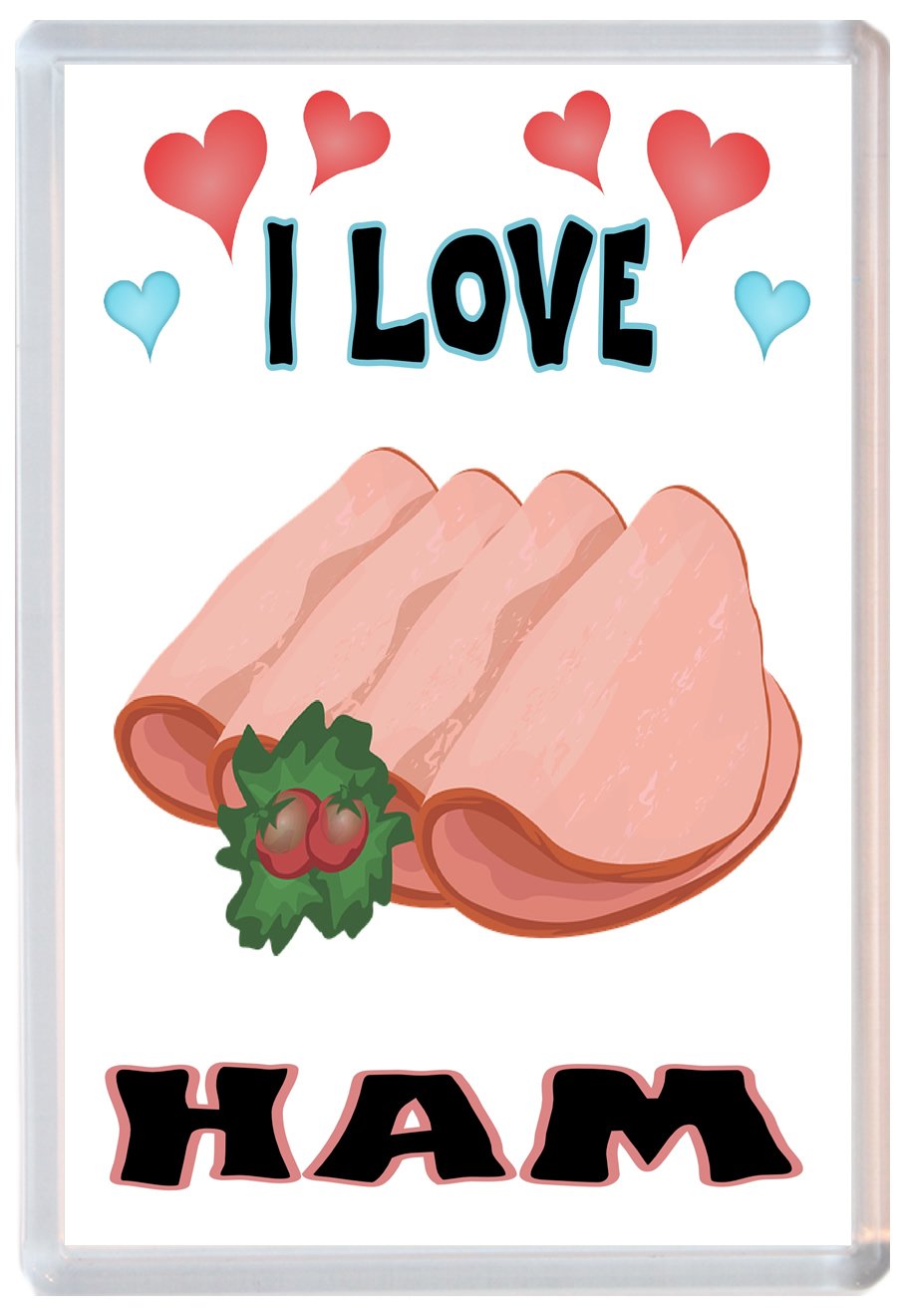 I Love Ham - Jumbo Fridge Magnet