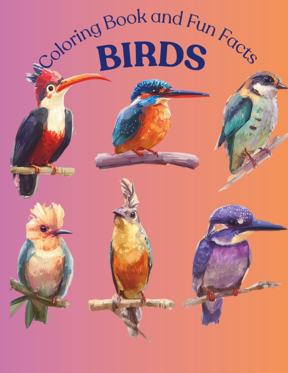 Coloring Book and Fun Facts Birds