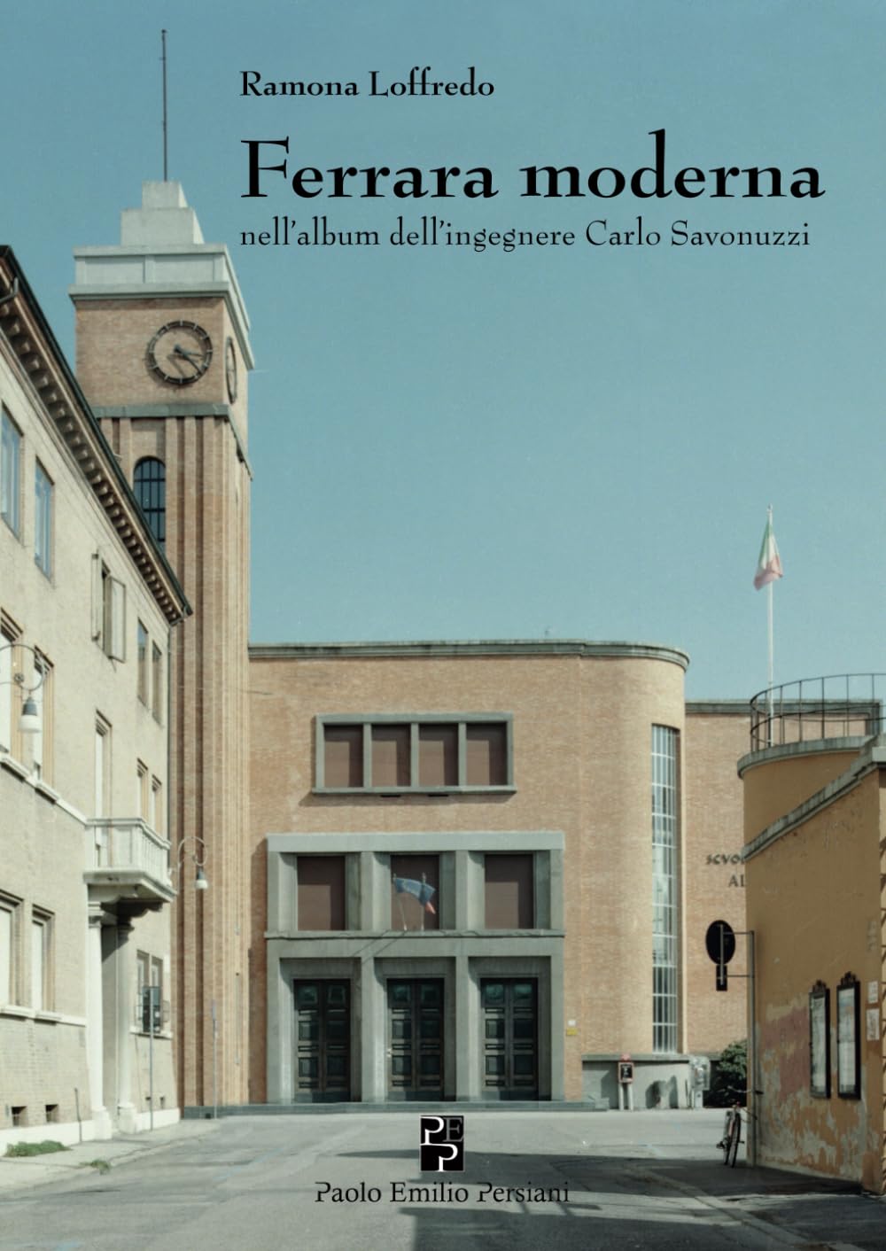 Ferrara moderna album Carlo Savonuzzi beau livre pour enrichir votre bibliothèque