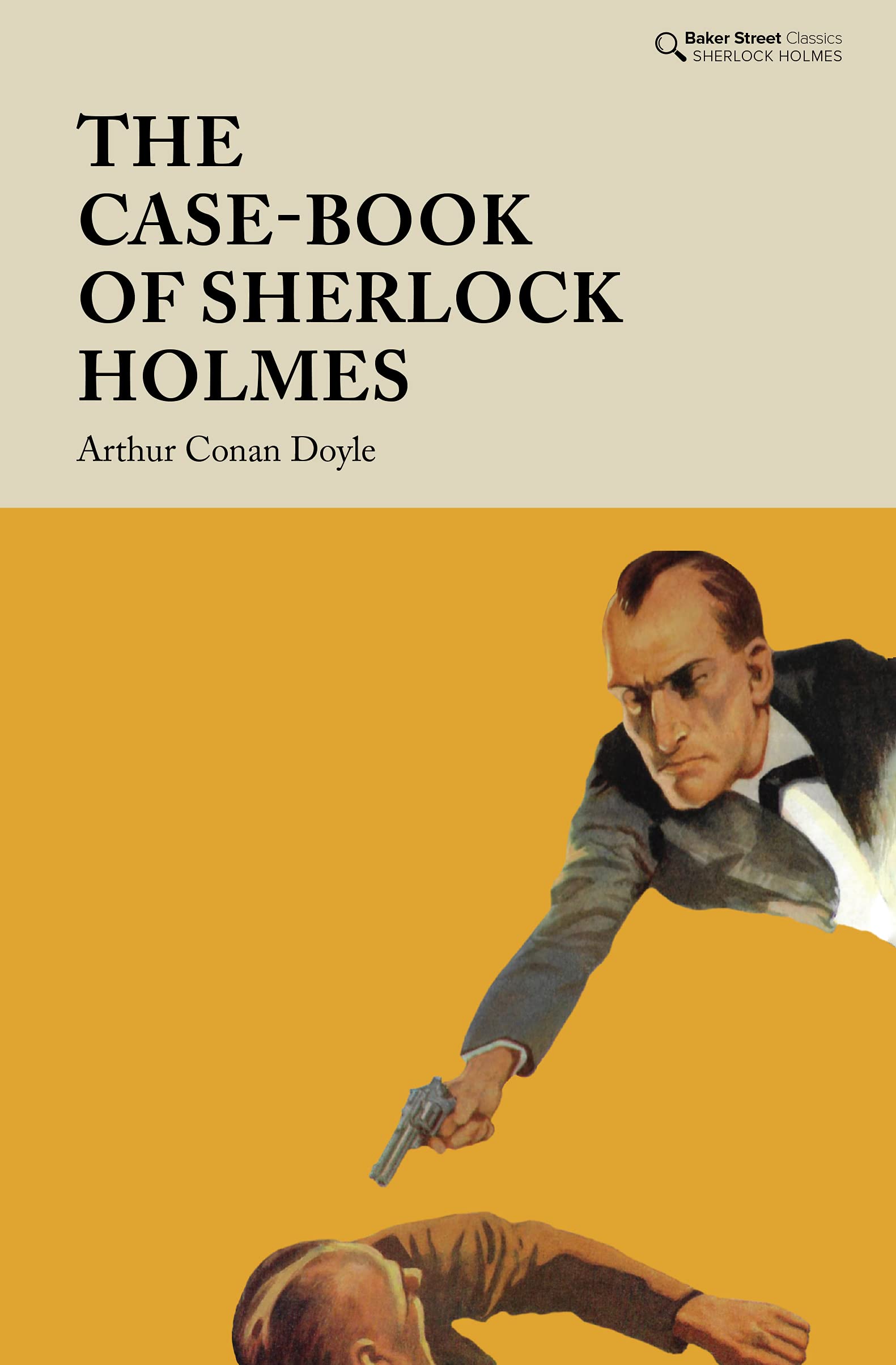 The Case-Book of Sherlock Holmes (Baker Street Classics)