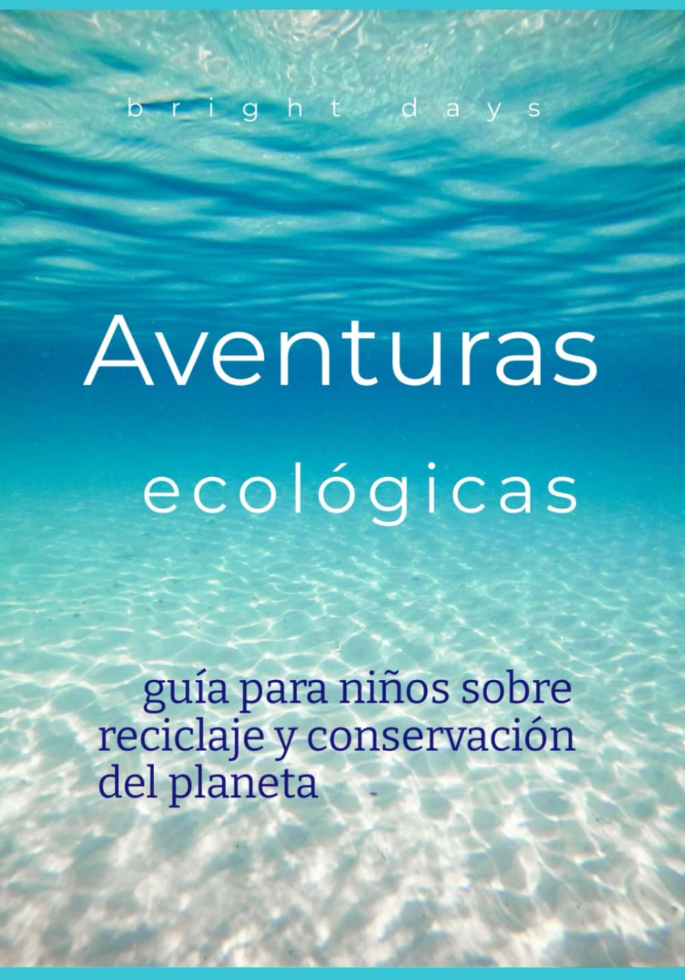 Aventuras ecológicas: guía para niños sobre reciclaje y conservación del planeta