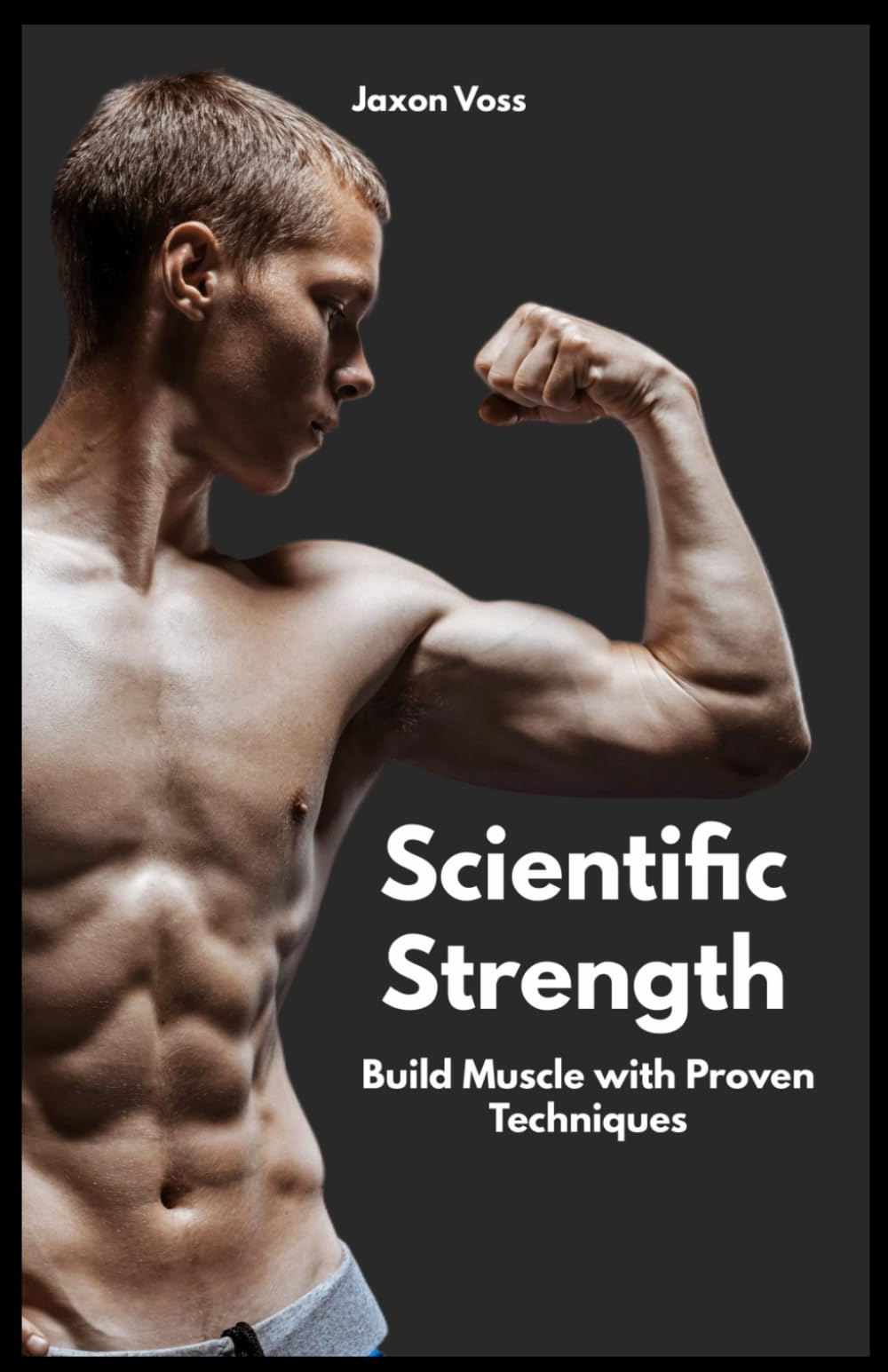 Scientific Strength: Build Muscle with Proven Techniques