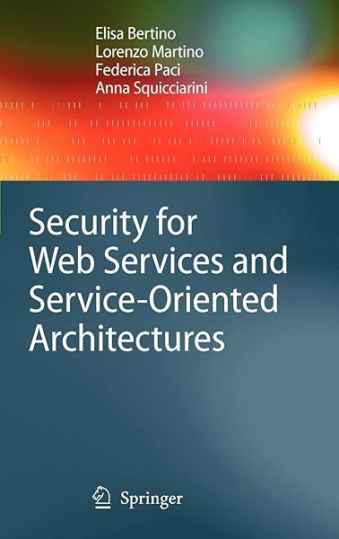 Security for Web Services and Service-Oriented Architectures