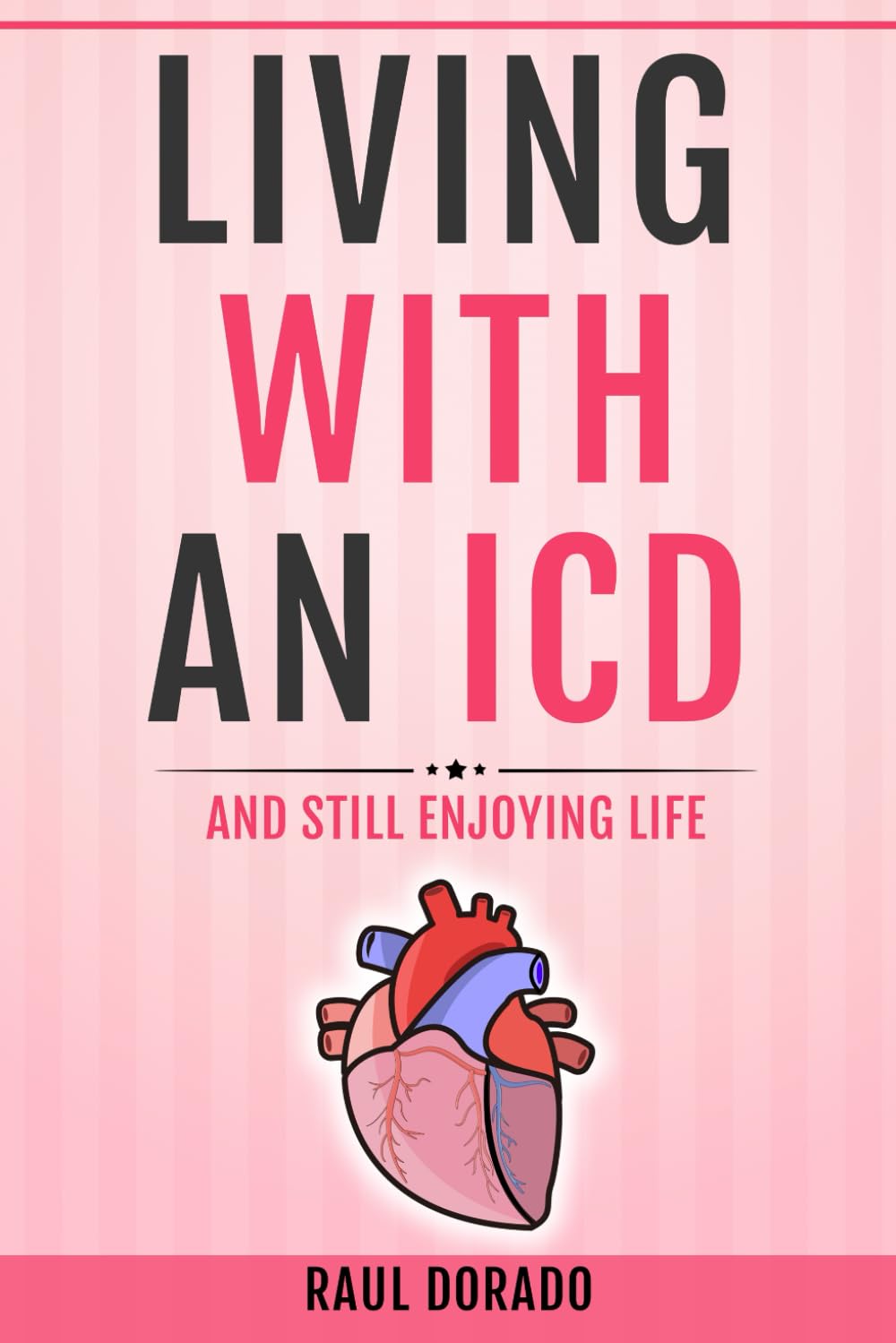 LIVING WITH AN ICD: and still enjoying life