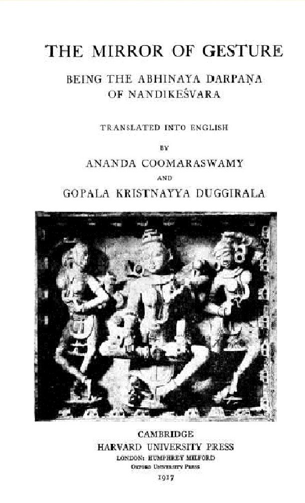 The mirror of gesture, being the Abhinaya darpana of Nandikeśvara