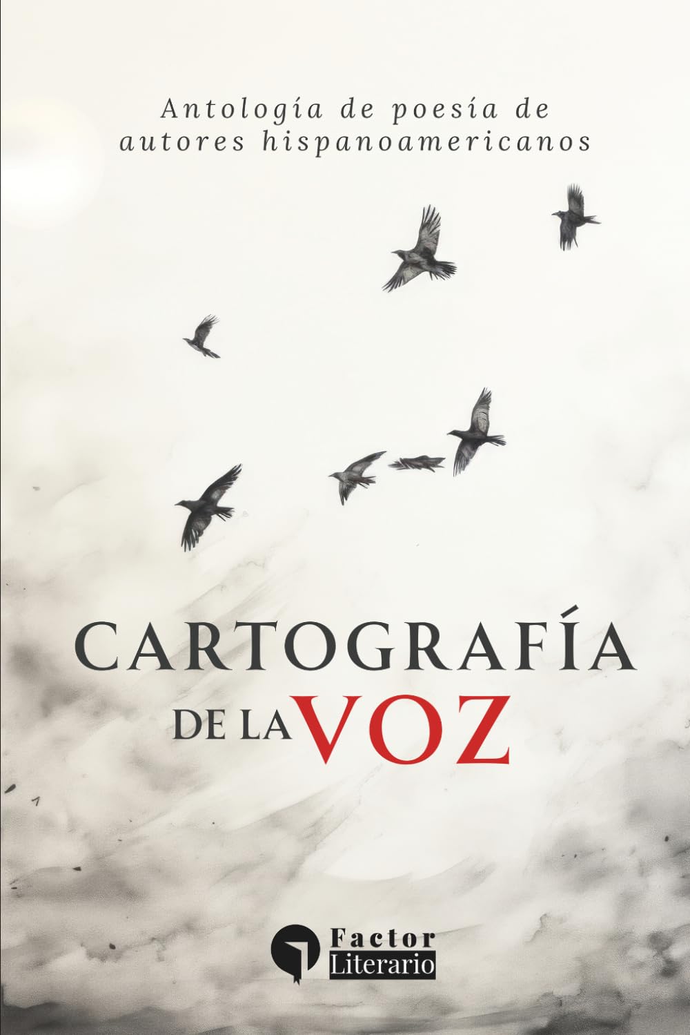 Cartografía de la voz: Antología de poesía de autores hispanoamericanos
