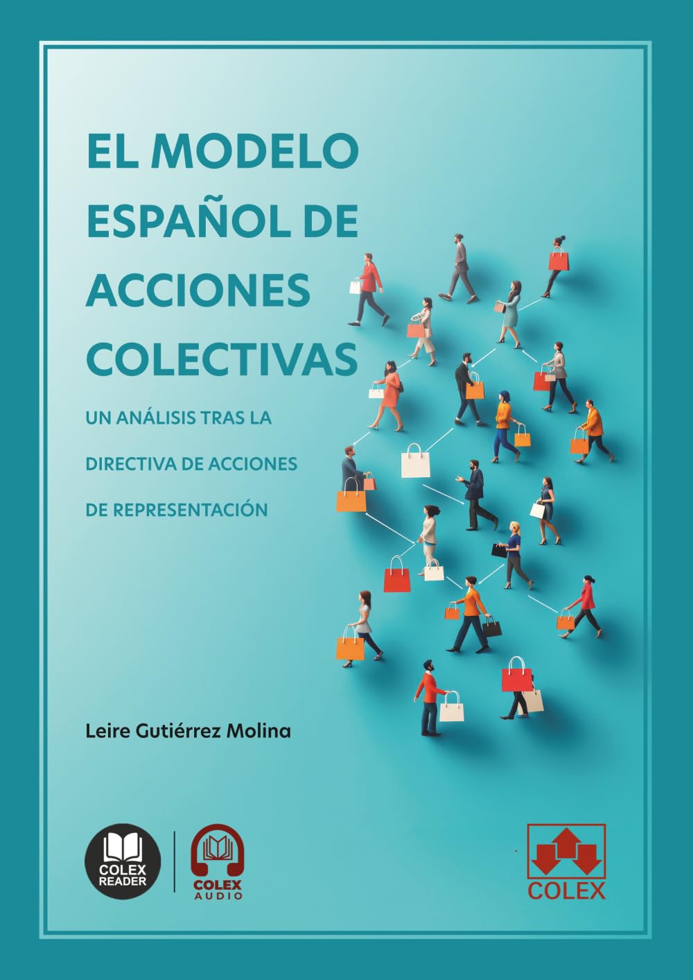 El modelo español de acciones colectivas: Un análisis tras la Directiva de acciones de representación (monografico)