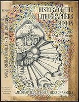 History of the lithographers union B0006AYWVC Book Cover