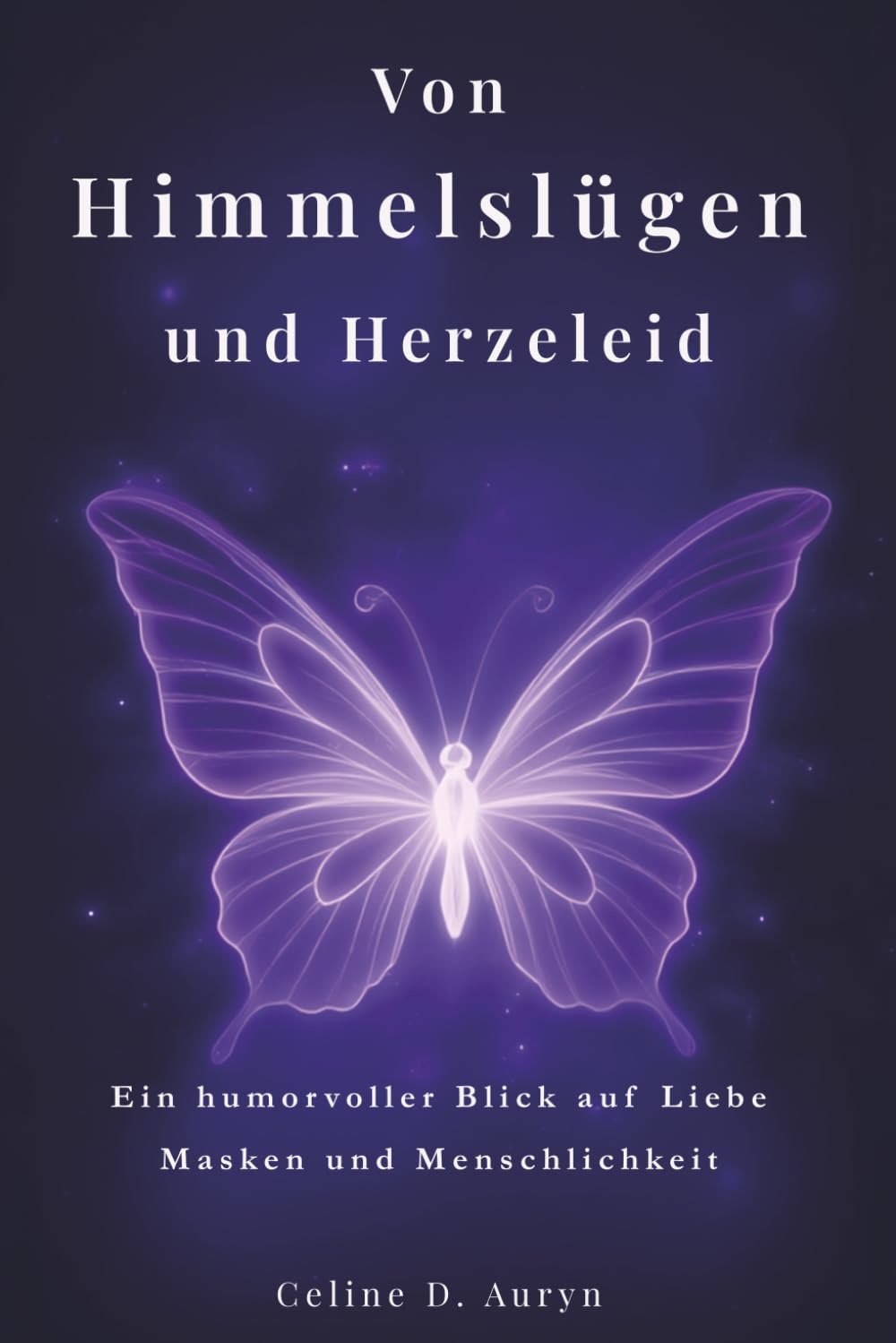 Von Himmelslügen und Herzeleid: Ein humorvoller Blick auf Liebe Masken und Menschlichkeit