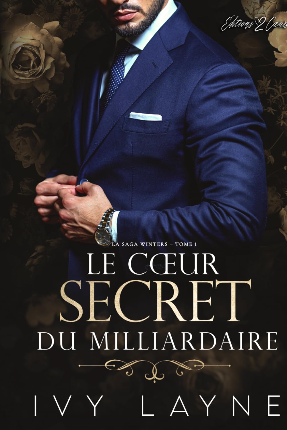 Le Cœur Secret du Milliardaire: Roman d'amour milliardaire: 1 (La Saga Winters)